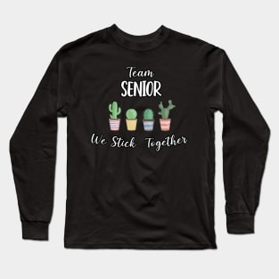 cactus team teacher gifts | senior grade team | senior team | gifts for teachers | stick together cactus gift teachers Long Sleeve T-Shirt